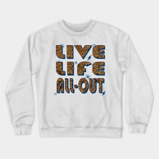 Birthday Gift Sagittarius Girl Fact in Leopard Print: Live Life All Out Crewneck Sweatshirt